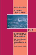 Reflexive Sinnlichkeit I. Emotionales Gewahrsein af Hans P. Dreitzel