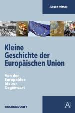 Kleine Geschichte der Europäischen Union af Jurgen Mittag