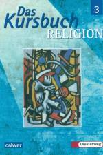 Das Kursbuch Religion 3