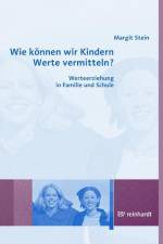 Wie können wir Kindern Werte vermitteln? af Margit Stein