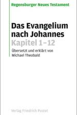 Das Evangelium nach Johannes. Kapitel 1-12