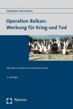 Operation Balkan: Werbung für Krieg und Tod af Jorg Becker