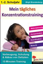 Kohls Konzentrationstraining 1./2. Schuljahr Bis zu 10 Minuten täglich