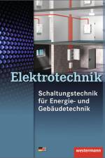 Elektrotechnik Fachbildung für Elektroinstallateure. Schaltungs- und Installationstechnik