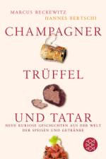 Champagner, Trüffel und Tatar af Hannes Bertschi