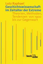 Geschichtswissenschaft im Zeitalter der Extreme af Lutz Raphael