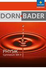 Dorn / Bader Physik. Schülerband mit CD-ROM. Hessen, Nordrhein-Westfalen