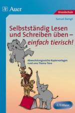 Selbstständig Lesen und Schreiben üben - einfach tierisch! af Samuel Zwingli