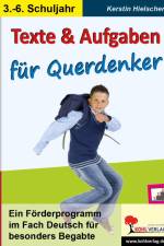 Texte und Aufgaben für Querdenker Ein Förderprogramm im Fach Deutsch für besonders Begabte