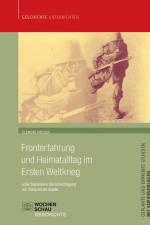 Fronterfahrung und Heimatalltag im Ersten Weltkrieg af Clemens Krüger