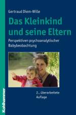 Das Kleinkind und seine Eltern af Gertraud Diem-Wille