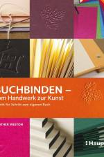 Buchbinden - vom Handwerk zur Kunst af Heather Weston
