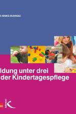 Bildung unter drei in der Kindertagespflege af Jutta Hinke-Ruhnau