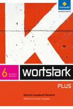 wortstark 6. SprachLeseBuch. Differenzierende Ausgabe. Nordrhein-Westfalen