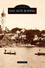 Das alte Roding af Josef Kilger