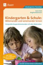 Kindergarten & Schule: Miteinander und voneinander lernen af Brigitte Beckmann