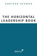 The Horizontal Leadership Book af Adriaan Bekman