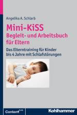 Mini-KiSS - Begleit- und Arbeitsbuch für Eltern af Angelika A. Schlarb
