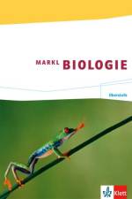 Markl Biologie. Schülerband Oberstufe 11./12. Schuljahr