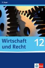 Wirtschaft und Recht. Schülerband 12. Klasse af Thomas Freytag