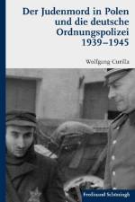 Der Judenmord in Polen und die deutsche Ordnungspolizei 1939-1945 af Wolfgang Curilla