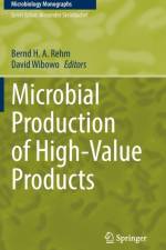 Microbial Production of High-Value Products af Bernd H. A. Rehm
