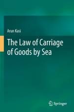 The Law of Carriage of Goods by Sea af Arun Kasi