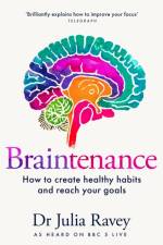 Braintenance af Dr Julia Ravey