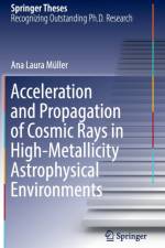 Acceleration and Propagation of Cosmic Rays in High-Metallicity Astrophysical Environments af Ana Laura Müller