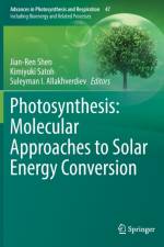 Photosynthesis: Molecular Approaches to Solar Energy Conversion af Jian-Ren Shen