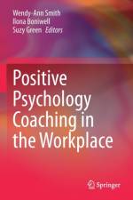Positive Psychology Coaching in the Workplace af Wendy-Ann Smith
