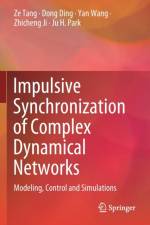 Impulsive Synchronization of Complex Dynamical Networks af Ze Tang