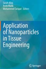 Application of Nanoparticles in Tissue Engineering af Arshi Malik