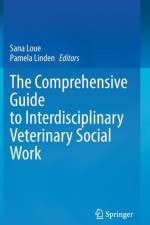 The Comprehensive Guide to Interdisciplinary Veterinary Social Work