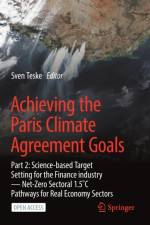 Achieving the Paris Climate Agreement Goals af Sven Teske