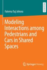 Modeling Interactions among Pedestrians and Cars in Shared Spaces af Fatema Tuj Johora