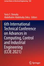 6th International Technical Conference on Advances in Computing, Control and Industrial Engineering (CCIE 2021) af Abdelhalim Abdelnaby Zekry