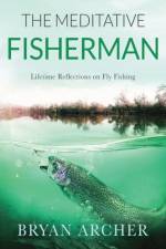 The Meditative Fisherman af Bryan Archer