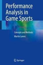 Performance Analysis in Game Sports: Concepts and Methods af Martin Lames