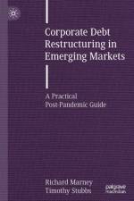 Corporate Debt Restructuring in Emerging Markets af Richard Marney