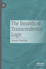 The Bounds of Transcendental Logic af Dennis Schulting