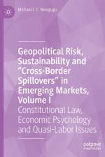 Geopolitical Risk, Sustainability and ¿Cross-Border Spillovers¿ in Emerging Markets, Volume I af Michael I. C. Nwogugu