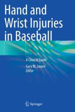 Hand and Wrist Injuries in Baseball af Gary M. Lourie