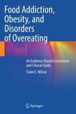 Food Addiction, Obesity, and Disorders of Overeating af Claire E. Wilcox