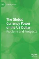 The Global Currency Power of the US Dollar af Anthony Elson