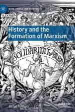 History and the Formation of Marxism af Bertel Nygaard