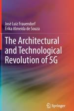 The Architectural and Technological Revolution of 5G
