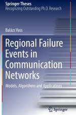 Regional Failure Events in Communication Networks af Balázs Vass