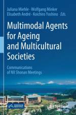 Multimodal Agents for Ageing and Multicultural Societies af Juliana Miehle