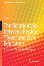 The Relationship between Regime ¿Type¿ and Civic Education af Hui Li